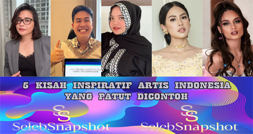 5 Kisah Inspiratif Artis Indonesia Yang Patut Di Contoh