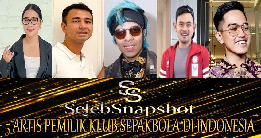 5 Artis Pemilik Klub Sepakbola Di Indonesia