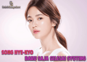 Song Hye-kyo Baru Saja Selesai Syuting Drama Terbarunya, The Glory 2